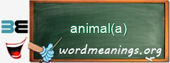 WordMeaning blackboard for animal(a)